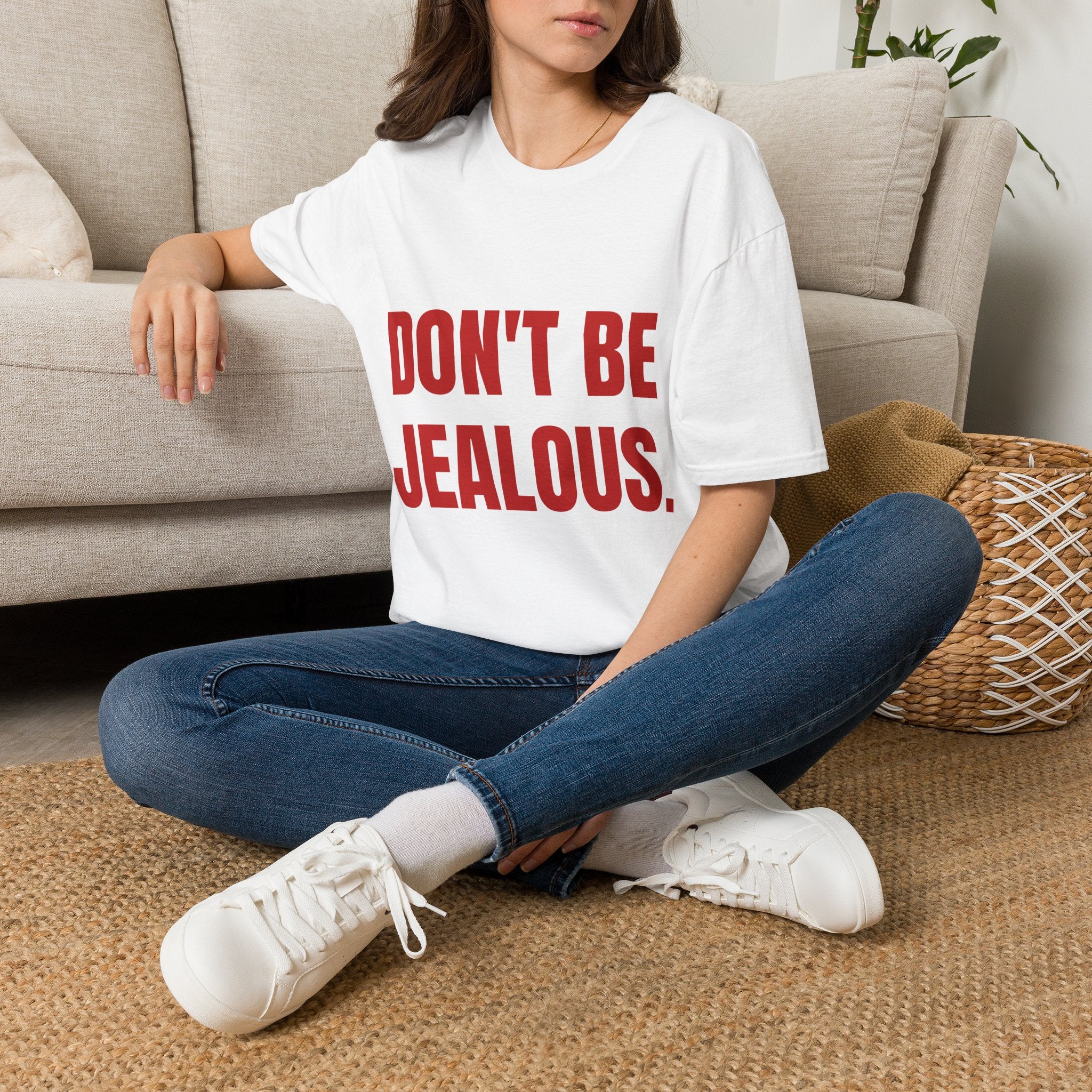Don’t Be Jealous T-Shirt — Bold Red Statement Tee for Casual Everyday Wear