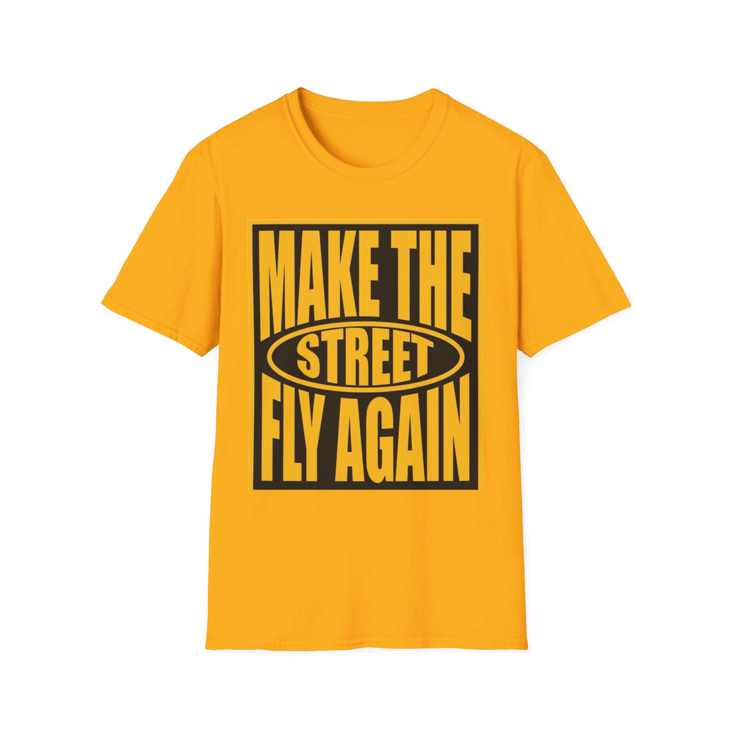 Make The Street Fly Again T‑Shirt — Retro Yellow Block Graphic Tee