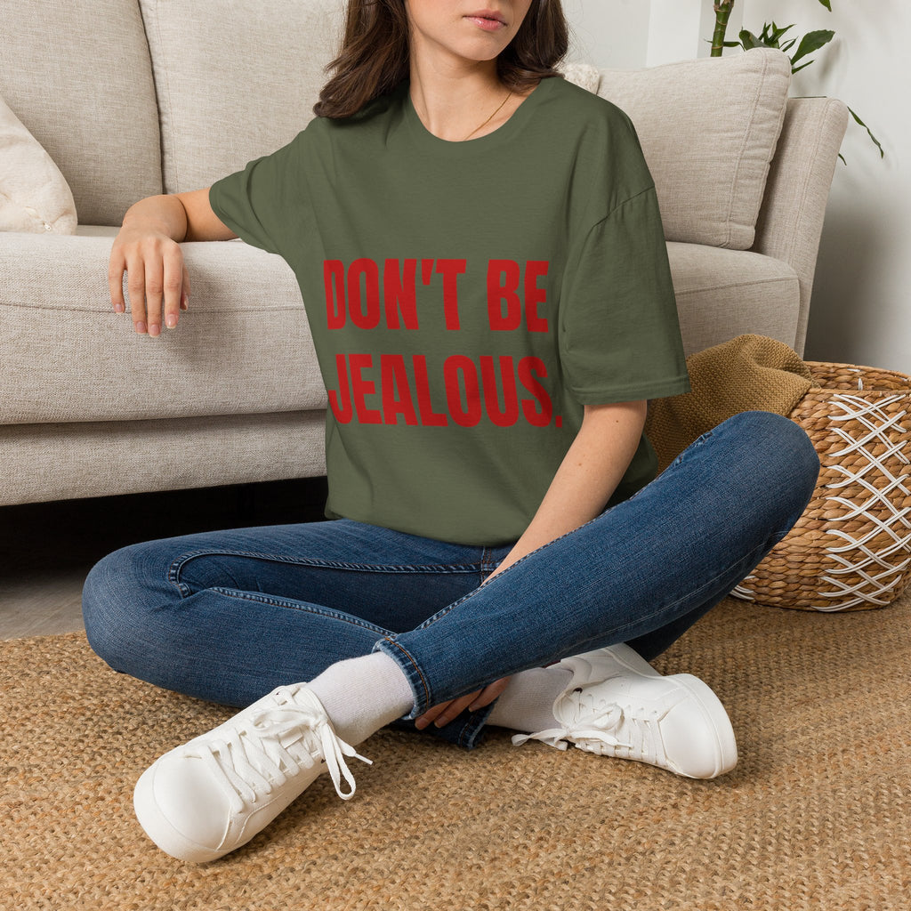 Don’t Be Jealous T-Shirt — Bold Red Statement Tee for Casual Everyday Wear