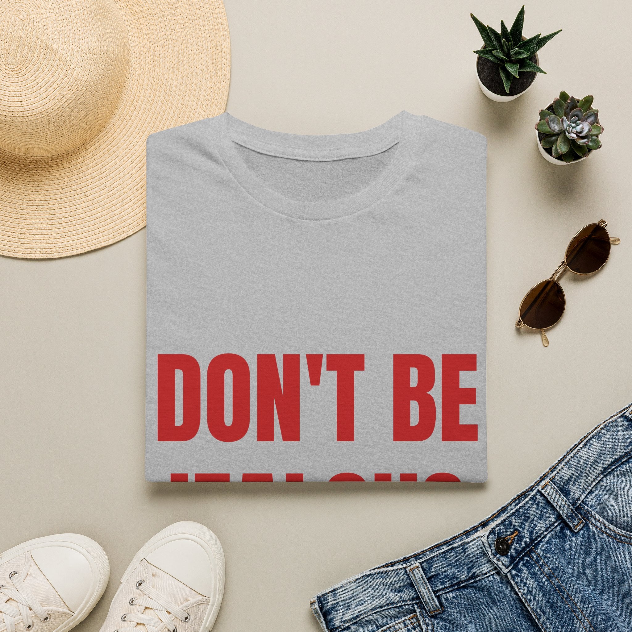 Don’t Be Jealous T-Shirt — Bold Red Statement Tee for Casual Everyday Wear