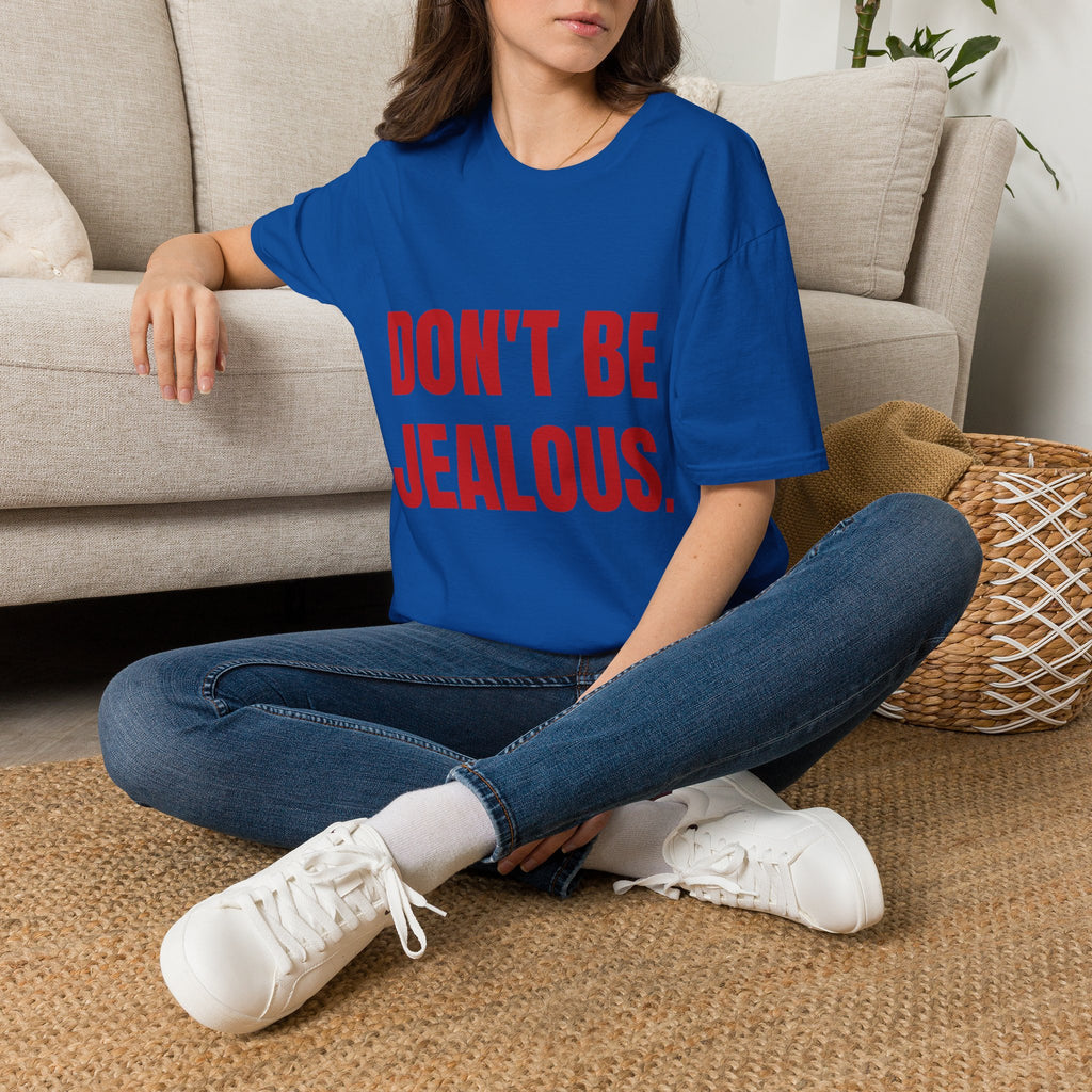 Don’t Be Jealous T-Shirt — Bold Red Statement Tee for Casual Everyday Wear