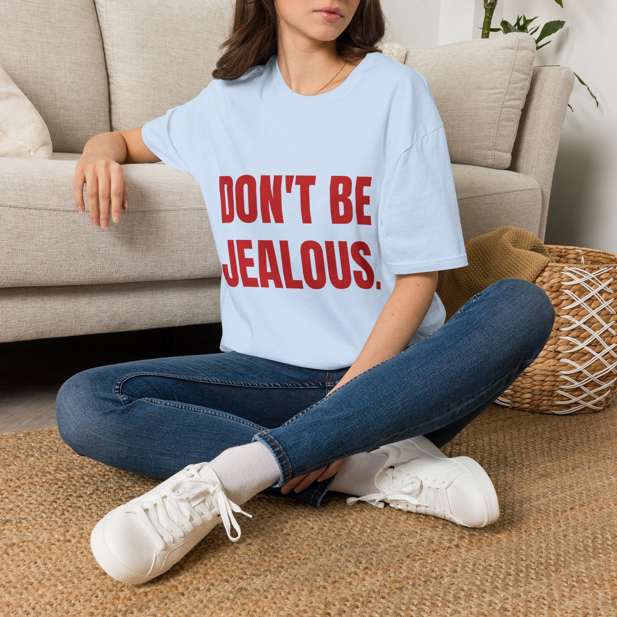 Don’t Be Jealous T-Shirt — Bold Red Statement Tee for Casual Everyday Wear